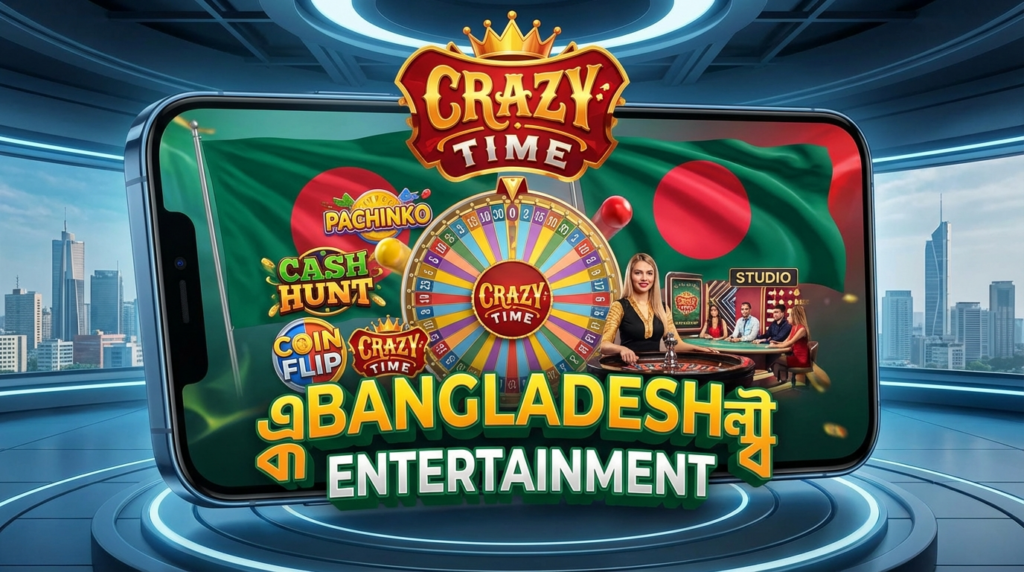 Crazy Time Bagladesh Live Game
